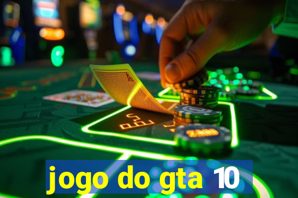 jogo do gta 10